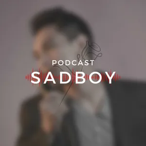 Podcast Sadboi