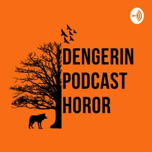 Dengerin Podcast Horor