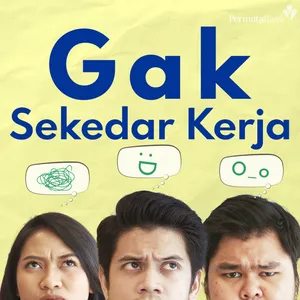 Gak Sekedar Kerja