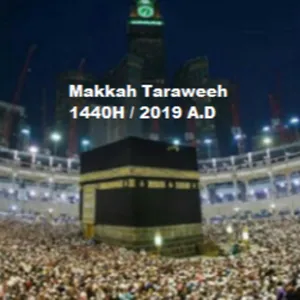 Makkah Taraweeh 1440 H./2019 A.D - Surah Al Ahzab