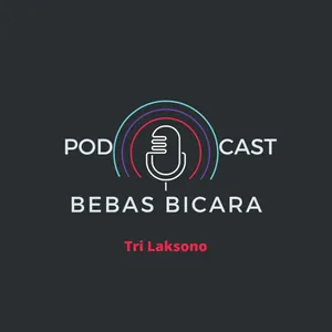 Podcast Bebas Bicara