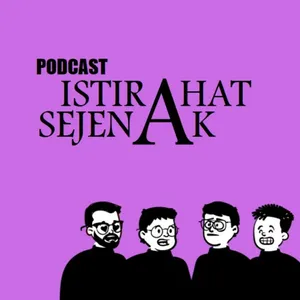 Podcast Istirahat Sejenak