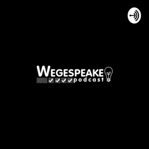 Wegespeake Podcast