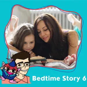 68. Bedtime Story 6