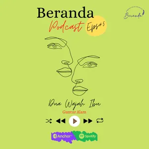 Baca Cerpen Vol. 1 Eps. 5: Dua Wajah Ibu karya Guntur Alam