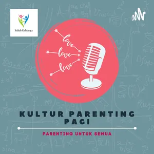 Episode Kultur Parenting Pagi Seri Kelima 