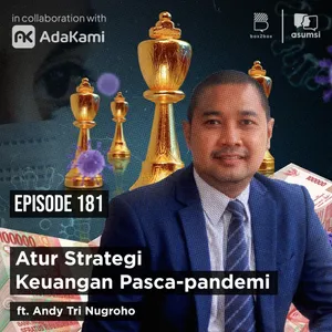 Atur Strategi Keuangan Pasca-pandemi Ft. Andy Tri Nugroho