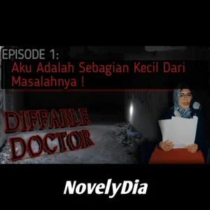 DIFFABLE DOCTOR (Episode 1) Cerita HORROR