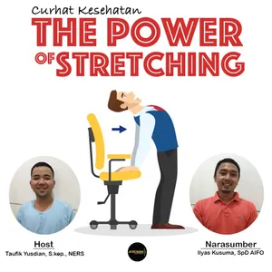 Yuk Bahas "The Power of Stretching" - Ilyas (Praktisi Olahraga)