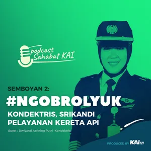 S01 : Semboyan 2 - Kondektris Srikandi Pelayanan Di Atas Kereta Api