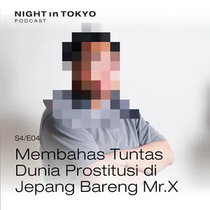 [Cerita Dewasa] 04. Membahas Tuntas Dunia Prostitusi di Jepang Bareng Mr.X