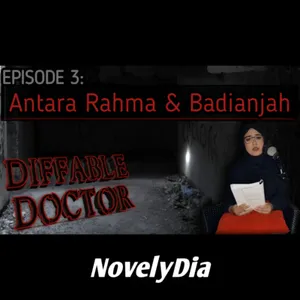 DIFFABLE DOCTOR (Episode 3) Cerita HORROR