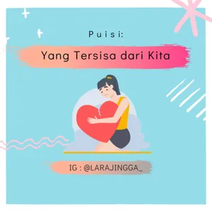 Puisi: Yang Tersisa dari Kita 