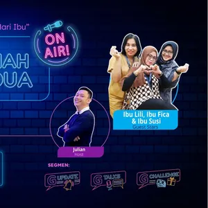 GMK PODCAST RUMAH KEDUA (Special Episode Hari Ibu): Memberikan yang Terbaik di Rumah dan Tempat Kerja, 