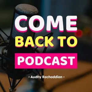 Come Back to Podcast