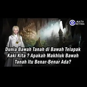Dunia Bawah Tanah di Bawah Telapak Kaki Kita - Apakah Makhluk Bawah Tanah itu Benar-Benar Ada
