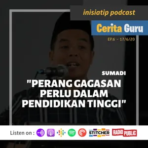 Cerita Guru - Sumadi, "Perang Gagasan dalam Pendidikan Tinggi