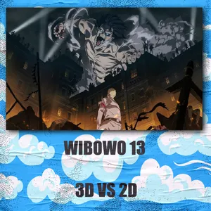WIBOWO 13 : 3D Vs 2D