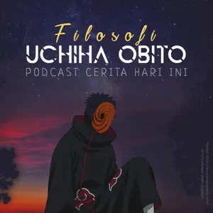 Filosofi Hidup Uchiha Obito | Dalam Serial Naruto