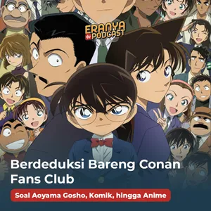 Berdeduksi Bareng Conan Fans Club: Soal Aoyama Gosho, Komik, hingga Anime