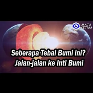 Tahukah Anda Seberapa Tebal Bumi ini - Mari Jalan-jalan Sejenak ke Inti Bumi