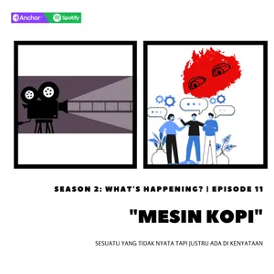 Season 2 | Ep.11 - "Mesin Kopi"