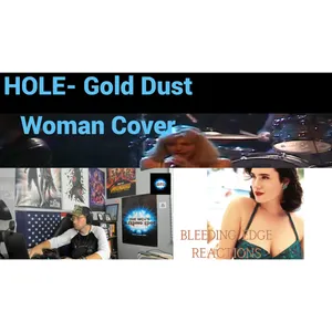 A Reaction To Hole's version of Gold Dust Woman from Fleetwood Mac on Bleeding Edge Reactions 