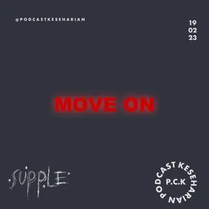 Podcast Keseharian|Move On With Supple