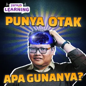 Eps 32 - Punya Otak, Apa Gunanya?