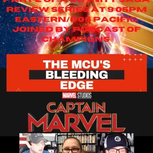 S1 : E15 The Captain Marvel Review: Part 2 Of A Infinity Saga Review Series 
