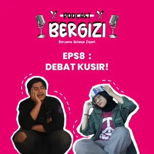 EPS8 : DEBAT KUSIR!