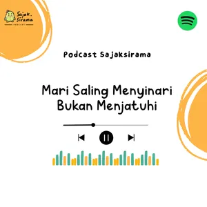 Monolog : Mari Saling Menyinari, Bukan Menjatuhi.