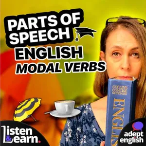 Parts Of Speech-English Modal Verbs Ep 535