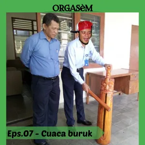 Eps.07 - Cuaca buruk