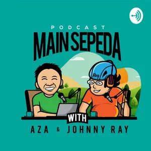 Susahnya Jadi Cyclist di Jakarta | Podcast Main Sepeda #61 w/ Aza, Johnny Ray, dan Om Ben (KGB)