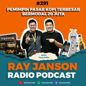 #291 PEMIMPIN PASAR KOPI TERBESAR BERMODAL 20 JUTA | WITH TONY ARIFIN | TOFFIN INDONESIA