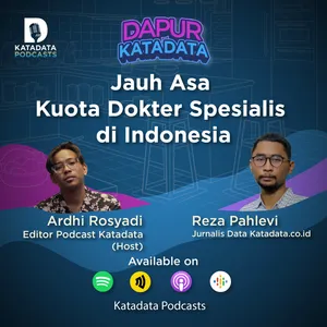 Dapur Katadata - Jauh Asa Kuota Dokter Spesialis di Indonesia