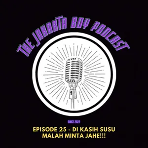 Episode 25 - Di kasih susu malah minta jahe!!!