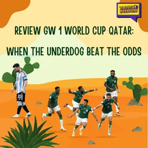 #TP159 Review GW 1 World Cup Qatar: When The Underdogs Beat The Odds
