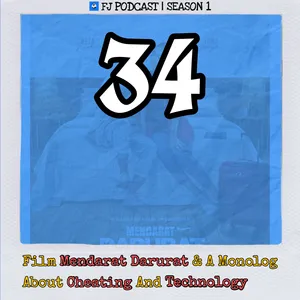 34. Film Mendarat Darurat & A Monolog About Cheating And Technology