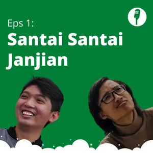 Eps 1: Santai Santai Janjian