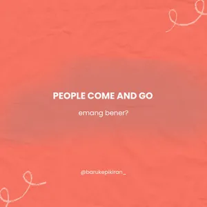PEOPLE COME AND GO