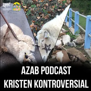#18 Azab Podcast Kristen Kontroversial