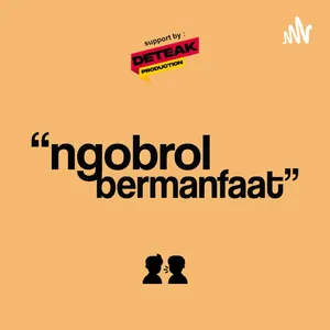 NGOBROL BERMANFAAT : OPENMINDED (18+) | Noice Podcast