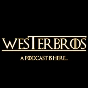Westerbros: Game Of Thrones S08E02