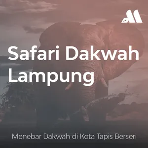 Safari Dakwah Lampung Sesi 12