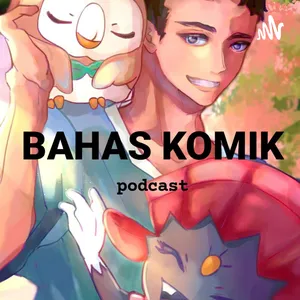 Episode 16 - Realita Komik Indonesia Part II
