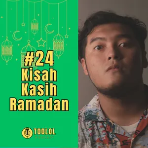 #24 | KISAH KASIH RAMADAN