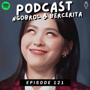 Ep 121 : BERTANGGUNG JAWAB SEKEDAR OMONG KOSONG