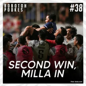 #38 | Second Win, Luis Milla In!